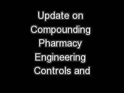 Update on Compounding Pharmacy Engineering Controls and