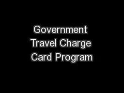 Government Travel Charge Card Program