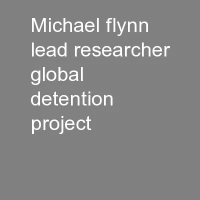 Michael Flynn, Lead Researcher, Global Detention Project