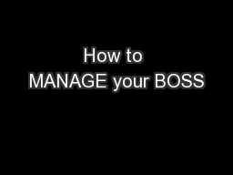 How to MANAGE your BOSS