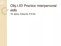 Obj.1.03 Practice interpersonal
