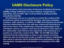 It is the policy of the University of Arkansas for Med