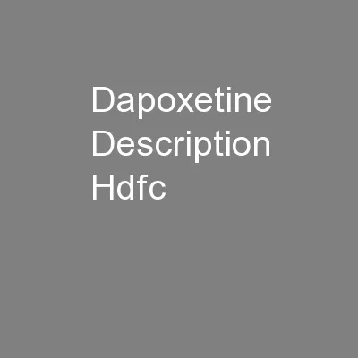 Dapoxetine Description Hdfc