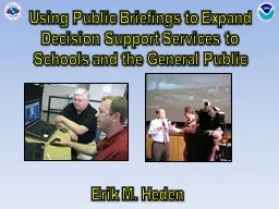 Using Public Briefings to Expand Decision Support Services