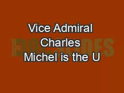 Vice Admiral Charles Michel is the U