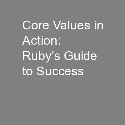 Core Values in Action: Ruby’s Guide to Success