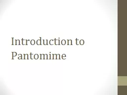 Introduction to Pantomime