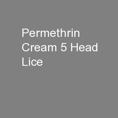 Permethrin Cream 5 Head Lice