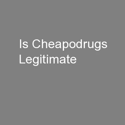Is Cheapodrugs Legitimate