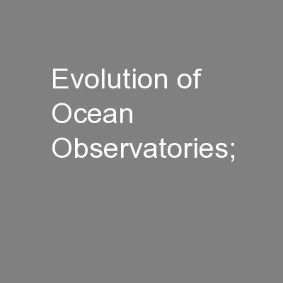 Evolution of Ocean Observatories;