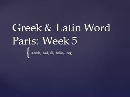 Greek & Latin Word Parts: Week 5