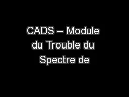 CADS – Module du Trouble du Spectre de