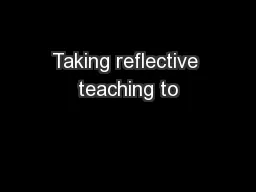 Taking reflective teaching to