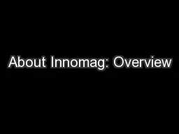 About Innomag: Overview
