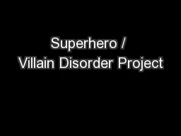 Superhero / Villain Disorder Project