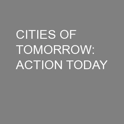 CITIES OF TOMORROW: ACTION TODAY
