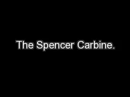 The Spencer Carbine.