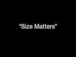 “Size Matters