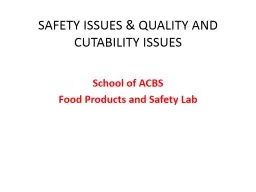 SAFETY ISSUES & QUALITY AND CUTABILITY ISSUES