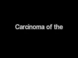 Carcinoma of the