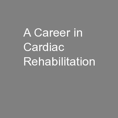 A Career in Cardiac Rehabilitation
