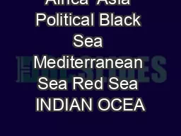 Africa  Asia Political Black Sea Mediterranean Sea Red Sea INDIAN OCEA
