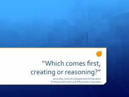 “Which comes first, creating or reasoning?”