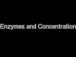 Enzymes and Concentration