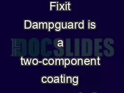 DescriptionDr. Fixit Dampguard is a two-component coating composed of