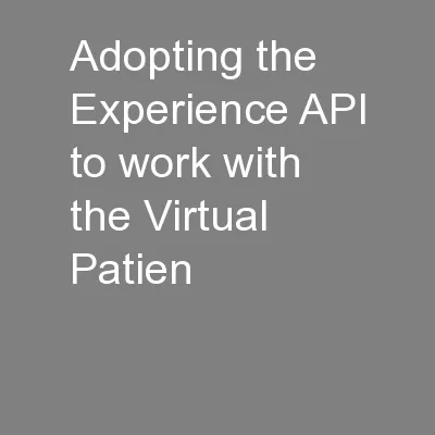 Adopting the Experience API to work with the Virtual Patien