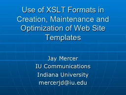 Use of XSLT Formats in Creation, Maintenance and Optimizati