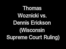 Thomas Woznicki vs. Dennis Erickson (Wisconsin Supreme Court Ruling)