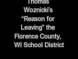 Thomas Woznicki’s “Reason for Leaving” the Florence County, WI School District