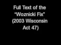 Full Text of the “Woznicki Fix” (2003 Wisconsin Act 47)