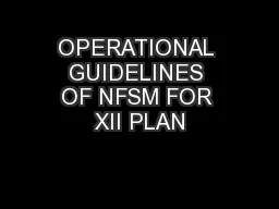 OPERATIONAL GUIDELINES OF NFSM FOR XII PLAN