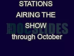 STATIONS AIRING THE SHOW through October