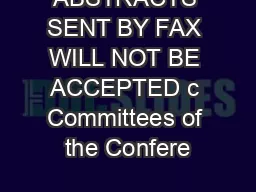 ABSTRACTS SENT BY FAX WILL NOT BE ACCEPTED c Committees of the Confere