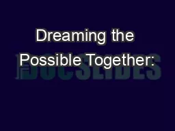 Dreaming the Possible Together: