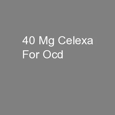 40 Mg Celexa For Ocd