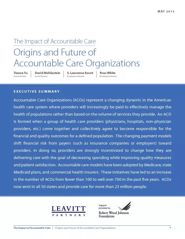 EXECUTIVE SUMMARYAccountable Care Organizations (ACOs) represent a cha