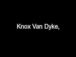 Knox Van Dyke,
