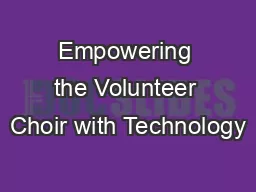 Empowering the Volunteer Choir with Technology