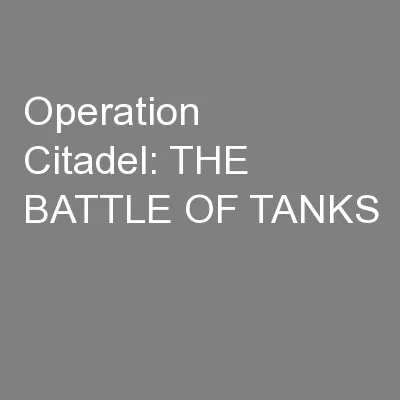 Operation Citadel: THE BATTLE OF TANKS