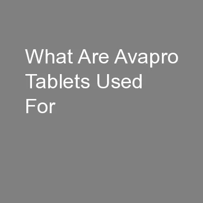 What Are Avapro Tablets Used For