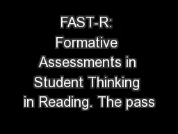 FAST-R: Formative Assessments in Student Thinking in Reading. The pass