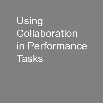 Using Collaboration in Performance Tasks