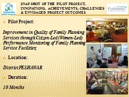 Snap Shot of the Pilot Project, Innovations, Achievements,