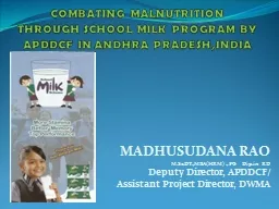 COMBATING MALNUTRITION THROUGH SCHOOL MILK PROGRAM BY APDDC