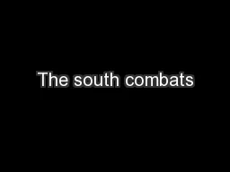 The south combats