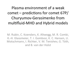 Plasma environment of a weak comet – predictions for come